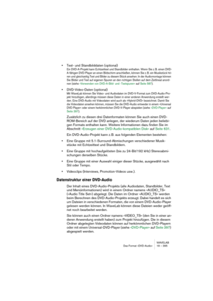 Page 395WAVELAB
Le Montage Audio 19 – 395
La règle
En haut de la vue des pistes dans la fenêtre de Montage Audio se trouve 
une règle, similaire à celle apparaissant dans les fenêtres audio. Pour 
changer le format de la règle, cliquez dedans avec le bouton droit, puis ef-
fectuez une sélection dans le menu local qui apparaît.
Choix du format Mesures dans le menu local de la règle.
• Selon le format sélectionné, vous pouvez procéder à des réglages détaillés con-
cernant l’affichage en sélectionnant “Format de...