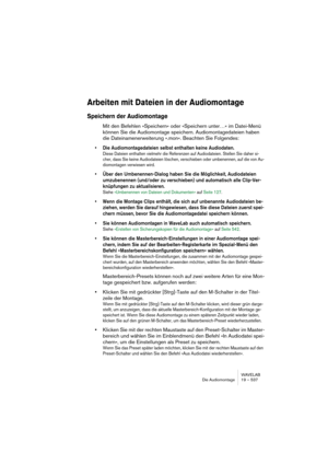 Page 537WAVELAB
Le Montage Audio 19 – 537
Pour sélectionner une configuration de canal, ouvrez la vue Editer : menu 
Mode. Dans ce menu, toutes les configurations de voies disponibles sont 
affichées, mais si le mode CD est sélectionné en haut du menu, seules les 
configurations stéréo et 8 canaux sont disponibles.
Ici, une configuration Surround 6 canaux (5.1) a été sélectionnée.
La configuration que vous devez choisir dépend d’un certain nombre de 
facteurs :
•Du nombre de sorties disponibles sur votre carte...