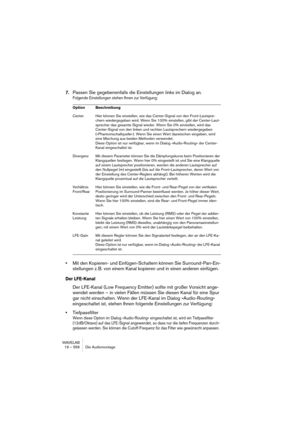 Page 556WAVELAB
19 – 556 Le Montage Audio
8.Sélectionnez si vous désirez créer un fichier spécifique ou non.
Si vous activez l’option Créer fichier spécifique, il faut spécifier un nom et un emplacement 
pour ce fichier, et sélectionner une résolution numérique en bits ou seulement un emplace-
ment, si l’option “Régions” est sélectionnée. Si vous n’activez pas cette option, un fichier 
temporaire est créé, dont la résolution numérique est celle spécifiée dans le dialogue Pré-
férences (onglet Fichiers).
Copier...