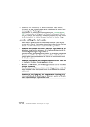 Page 724WAVELAB
29 – 724 Bases de données audio
Ajouter d’autres fichiers
Vous pouvez utiliser les options Ajouter et Scanner autant de fois que 
vous le désirez. Les nouveaux fichiers ainsi trouvés viendront simplement 
s’ajouter à ceux figurant déjà dans la liste. WaveLab veille à ce qu’aucun 
d’eux n’apparaisse deux fois.
Ajouter un fichier “Dual Mono”
Pour ajouter deux fichiers mono sous forme d’une paire stéréo (voir “Ou-
verture de fichiers Dual Mono” à la page 74), procédez comme ceci :
1.Ajoutez un des...