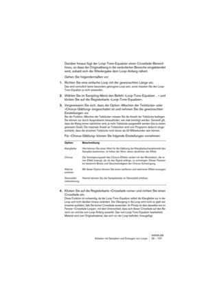 Page 727WAVELAB
Bases de données audio 29 – 727
Déterminer où se trouvent les fichiers
Si vous voulez trouver dans quel dossier se trouve un fichier précis, faites 
un clic droit dans la liste et sélectionnez “Afficher les dossiers” dans le 
menu qui apparaît (ou appuyez sur [Alt] et cliquez sur le nom du fichier dans 
la liste). D’une manière ou de l’autre, le dossier est mis en surbrillance dans 
la zone Localisation, de même que la catégorie du fichier – voir “Vérifier à 
quelle catégorie appartient un...