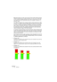Page 164WAVELAB
8 – 164 Analyseurs et VU-mètres
Introduction
WaveLab offre une visualisation des niveaux très détaillée et souple, per-
mettant de surveiller les niveaux, les panoramiques, la phase, le spectre 
audio et d’autres aspects encore en cours de lecture, sur les entrées 
audio, même en cours de rendu de fichier. Ce chapitre décrit comment 
faire apparaître, configurer et utiliser les divers dispositifs de visualisation.
Sélectionner ce qu’il faut contrôler
Vous trouverez, en bas du menu Analyse, les...
