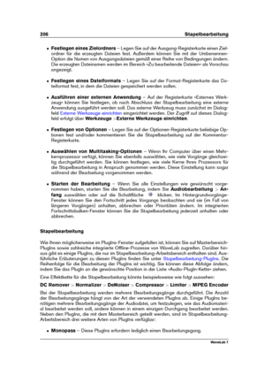 Page 220206 Stapelbearbeitung
ˆ Festlegen eines Zielordners – Legen Sie auf der Ausgang-Registerkarte einen Ziel-
ordner für die erzeugten Dateien fest. Außerdem können Sie mit der Umbenennen-
Option die Namen von Ausgangsdateien gemäß einer Reihe von Bedingungen ändern.
Die erzeugten Dateinamen werden im Bereich »Zu bearbeitende Dateien« als Vorschau
angezeigt.
ˆ Festlegen eines Dateiformats – Legen Sie auf der Format-Registerkarte das Da-
teiformat fest, in dem die Dateien gespeichert werden sollen.
ˆ...