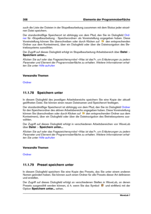 Page 322308 Elemente der Programmoberﬂäche
auch die Liste der Dateien in der Stapelbearbeitung zusammen mit dem Status jeder einzel-
nen Datei speichern.
Der standardmäßige Speicherort ist abhängig von dem Pfad, den Sie im Dialogfeld
Ord-
ner
für »Stapelbearbeitung - Speicherordner« als Voreinstellung angegeben haben. Diese
Voreinstellung können Sie überschreiben oder durch Klicken auf
den entsprechenden
Ordner aus dem Kontextmenü, über ein Dialogfeld oder über die Dateinavigation des Be-
triebssystems...