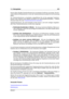 Page 28911.1 Dialogfelder 275
können daher dieselbe Tastenkombination für verschiedene Funktionen verwenden. Die Aus-
nahme bildet der Masterbereich, in dem alle Tastenkombinationen global für die Anwendung
gelten.
Um Tastenkombinationen zu bearbeiten, doppelklicken Sie auf die angezeigte Tastenkom-
bination oder markieren einen Befehl und klicken auf »Tastaturbefehl bearbeiten...«. Weitere
Hinweise ﬁnden Sie unter
Tastenkombinationen bearbeiten .
Tastenkombinationen, die nicht bearbeitet werden können, sind...