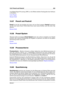 Page 46715.57 Preroll und Postroll 453
tung (Digital Signal Processing, DSP), um die Effekte beliebter Studiogeräte über Software
zu simulieren.
Audio-PlugIns
Glossar-Inhalt
15.57 Preroll und Postroll
Preroll ist die Zeit, die benötigt wird, bevor sich ein Event ereignet; Postrollbezeichnet
die Zeit nach einem Event. Preroll liefert Ihnen einen kurzen Kontext, wenn Sie einen Clip
abhören.
Glossar-Inhalt
15.58 Preset-System
WaveLab stellt ein komplexes Preset-Systembereit, das es Ihnen ermöglicht, eine Vielzahl...