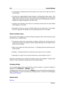 Page 228214 Control Window
ˆ A horizontal line indicates that the left channel is the same as the right, but with an
inverse phase.
ˆ A random but roughly elliptical shape indicates a well balanced stereo signal. If the
shape "leans" to the left, there is more energy in the left channel and vice versa (the
extreme case of this is if one side is muted, in which case the Phasescope will show a
straight line, angled 45 degrees to the other side).
ˆ A perfect circle indicates a sine wave on one channel, and...