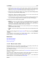 Page 28511.1 Dialogs 271
ˆ Click the down arrow to select a preset audio format, or click the audio format text to
display the
Audio File Format dialog , and set up the format for your recorded audio.
Here, you can create new Audio File Format presets, if required, for later use.
ˆ Choose from Level or Spectrum display. If you choose Level, click the Settings button
to bring up the Level/Pan Meter Settings dialog.
ˆ Click Record. While the recording is in progress, you can create named markers by
clicking on the...