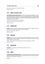 Page 40915.4 Apple Lossless ﬁles 395
Typical ﬁlename extensions are .aiff, .aif, .aifc, .snd.
Glossary contents
15.4 Apple Lossless ﬁles
ALAC (Apple Lossless Audio Codec) is an audio codec developed by Apple Inc. for loss-
less data compression of digital audio. Also known as Apple Lossless and Apple Lossless
Encoder (ALE), ALAC audio data is stored within the MP4 container and uses the mathe-
matical technique of linear prediction to achieve a ﬁle size reduction between 60% to 40%,
depending on the audio...