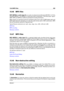 Page 41915.46 MP2 ﬁles 405
15.46 MP2 ﬁles
MP2 (MPEG-1, audio layer 2) is an audio encoding format deﬁned by ISO/IEC 11172-3,
alongside MPEG-1 and MPEG-3, using lossy audio compression. The three audio "layers"
(MP1, MP2 and MP3) are different perceptual encoding techniques.
MP2 remains an important format for broadcast audio and is part of DAB digital radio and
DVB digital television standards. It is also the audio format used in HDV camcorders. MP2
ﬁles are sometimes referred to "Musicam ﬁles"....