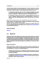 Page 1315.3 Medición 117
La herramienta responde a la pregunta siguiente: "¿Con qué frecuencia un deter-
minado volumen (escala vertical, en dB) aparece en todo el archivo?" La cifra del
porcentaje es relativa respecto a otros picos. Algunos ejemplos sencillos:
1. Por ejemplo, si tiene un seno de 0 dB / 2 segundos seguido de un seno
de -6 dB / 2 segundos. Signiﬁca que el material de audio global tiene tanto
material a 0 dB como a - 6dB: verá 2 picos (0 / -6 dB), ambos al 100 %.
2. Por ejemplo, si tiene...