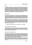 Page 186172 Montajes de audio
Zoom
En el diálogo Conﬁguración, puede ajustar el rango y la escala de frecuencia co-
mo se explica a continuación, pero también es posible ampliar temporalmente el
tamaño de visualización de una determinada área de la frecuencia. Esto se efec-
túa haciendo clic y arrastrando un rectángulo a la visualización de Espectrosco-
pio. Cuando se libera el botón del ratón, se amplía el tamaño de la visualización
para que el rango de frecuencias especiﬁcado llene la ventana. Para volver a...