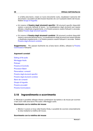 Page 4228 Utilizzo dell'interfaccia
in un'altra area lavoro, creare un nuovo documento vuoto, visualizzare il percorso del
documento e accedere ad altre funzioni facendo clic con il pulsante destro del mouse.
Vedere
Gruppi di linguette .
ˆ Un insieme di ﬁnestre degli strumenti speciﬁci . Gli strumenti speciﬁci disponibili
variano a seconda dell'area di lavoro. La visualizzazione degli strumenti può essere
attivata o disattivata singolarmente, e le ﬁnestre possono essere ﬂuttuanti o ancorate.
Vedere...