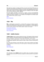 Page 456442 Glossario
Nelle applicazioni digitali, la modalità video PAL viene spesso denominata "576i" (ossia una
risoluzione verticale interlacciata di 576 linee di scansione), mentre nei sistemi analogici viene
spesso usato per riferirsi al formato a 625 linee. Il formato video SECAM utilizza uno spazio
colore proprio, pertanto (nei sistemi digitali) spariscono le differenze minime nello spazio
colore che prima esistevano tra PAL e SECAM.
Nei sistemi digitali, quali DVD e la trasmissione in digitale,...