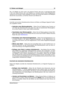 Page 233.7 Ziehen und Ablegen 15
Sie z. B. Objekte aus einer Liste in ein externes Fenster oder eine zu importierende Datei
in die Liste ziehen können oder auch Objekte neu anordnen können. Diese Möglichkeiten
variieren je nach Kontext. Daher empfehlen wir Ihnen, die Technik des Ziehens und Ablegens
überall dort anzuwenden, wo Sie Ihrer Ansicht nach hilfreich ist.
In Arbeitsbereichen
Innerhalb und zwischen Arbeitsbereichen können mit Ziehen und Ablegen folgende Funktio-
nen ausgeführt werden:
ˆ Andocken eines...