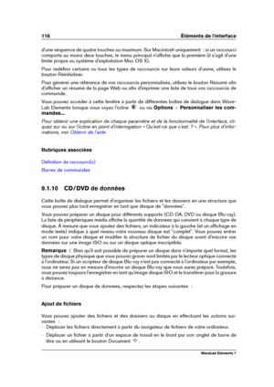 Page 124116 Éléments de l'interface
d'une séquence de quatre touches au maximum. Sur Macintosh uniquement  : si un raccourci
comporte au moins deux touches, le menu principal n'afﬁche que la première (il s'agit d'une
limite propre au système d'exploitation Mac OS X).
Pour redéﬁnir certains ou tous les types de raccourcis sur leurs valeurs d'usine, utilisez le
bouton Réinitialiser.
Pour générer une référence de vos raccourcis personnalisés, utilisez le bouton Résumé aﬁn
d'afﬁcher...