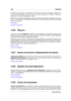 Page 206198 Glossaire
Par défaut, les segments de l'audiomètre et les valeurs de crêtes numériques s'afﬁchent en
vert pour les bas niveaux, en jaune pour les niveaux compris entre –6 dB et –2 dB, et en
rouge pour les niveaux supérieurs à –2 dB.
Si le niveau est réglé sur trop faible, les niveaux de bruit seront élevés par rapport au son enre-
gistré  ; si le niveau de crête dépasse 0 dB par une valeur signiﬁcative, des effets d'écrêtage
peuvent se produire.
Peak Master
Contenu du glossaire
13.56...