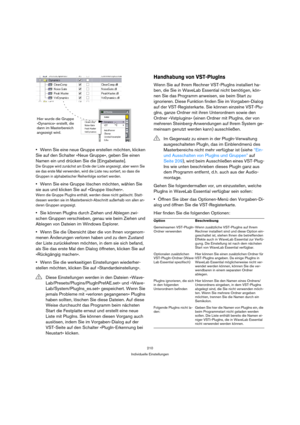 Page 210210
Key commands
File handling
View
The following commands scroll the window without mov-
ing the cursor:
Overview
Zooming
Main View
Processing
Key Command Function
[Ctrl]-[O] Open wave file
[Alt]-[Enter] Open wave file information window
[Ctrl]-[F2] Open Audio CD Montage
[Ctrl]-[S] Save current document
[Shift]-[S] Save current document under new name and/or in 
a new location
[Ctrl]-[Shift]-[S] Save all currently open documents
[Ctrl]-[N] Create new wave
[Ctrl]-[W] Close current document (and all its...