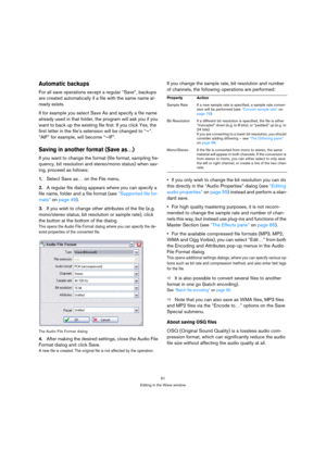 Page 5151
Editing in the Wave window
Automatic backups
For all save operations except a regular “Save”, backups 
are created automatically if a file with the same name al-
ready exists.
If for example you select Save As and specify a file name 
already used in that folder, the program will ask you if you 
want to back up the existing file first. If you click Yes, the 
first letter in the file’s extension will be changed to “~”. 
“AIF” for example, will become “~IF”.
Saving in another format (Save as…)
If you...