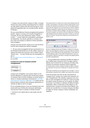 Page 6868
Lecture et Enregistrement
Lorsque vous avez terminé, cliquez sur Stop. L’enregis-
trement peut aussi s’arrêter automatiquement en utilisant 
une des options d’Auto-arrêt. De toute les façons, l’enre-
gistrement apparaîtra dans une nouvelle fenêtre, derrière 
le dialogue.
Si vous voulez effectuer d’autres enregistrements après le 
premier, cliquez à nouveau sur le bouton Enregistrer et 
continuez. Si vous avez sélectionné l’option “Fichier 
nommé…”, et que l’option de numérotation automatique 
est...