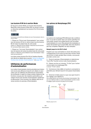 Page 235235
Automatisation
Les boutons R/W de la section Mode
En bas de la section Mode, se trouvent deux boutons 
Read (R) et deux boutons Write (W). Ils servent à activer 
ou désactiver globalement les boutons R et W de toutes 
les pistes.
Les boutons Lecture/Écriture Globale de toute l’Automatisation dans la 
section Mode.
Cliquez sur “Écrire toute l’Automatisation” pour activer 
tous les boutons W (et en même temps tous les boutons 
R) de toutes les pistes/voies de votre projet.
Cliquer sur “Désactiver...