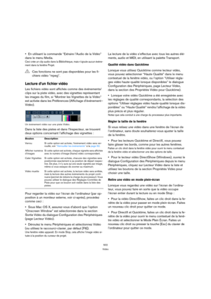 Page 502502
Vidéo
En utilisant la commande “Extraire l’Audio de la Vidéo” 
dans le menu Media.
Ceci crée un clip audio dans la Bibliothèque, mais n’ajoute aucun événe-
ment dans la fenêtre Projet.
Lecture d’un fichier vidéo
Les fichiers vidéo sont affichés comme des événements/
clips sur la piste vidéo, avec des vignettes représentant 
les images du film, si “Montrer les Vignettes de la Vidéo” 
est activée dans les Préférences (Affichage d’événement–
Vidéo).
Un événement vidéo sur une piste Vidéo.
Dans la liste...
