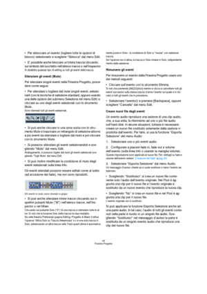 Page 4949
Finestra Progetto
Per sbloccare un evento (togliere tutte le opzioni di 
blocco) selezionarlo e scegliere “Sblocca” dal menu Edit.
E’ possibile anche bloccare un’intera traccia cliccando 
sul simbolo del lucchetto nell’elenco tracce o nell’Inspector.
Si disabilita qualsiasi tipo di editing su tutti gli eventi della traccia.
Silenziare gli eventi (Mute)
Per silenziare singoli eventi nella Finestra Progetto, proce-
dere come segue:
Per silenziare o togliere dal mute singoli eventi, selezio-
narli (con...