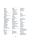 Page 528528
Indice analitico
Eventi
Allineare43
Bloccare48
Colori37
Duplicare44
Inviluppi94
Raggruppare48
Ridimensionare con il time 
stretch47
Rinominare45
Rinominare su tutta la traccia37
Selezione41
Silenziare (Muting)49
Sovrapposizioni nella finestra 
Progetto43
Spostare42
Eventi (modalità Snap)55
Eventi audio
Creare gli slice279
Editing nel Browser Progetto426
Editing nell’Editor dei 
Campioni256
Effettuare le selezioni263
Maniglie Blu84
Maniglie Fade84
Maniglie Volume85
Eventi d’automazione
Disegnare233...