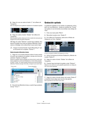 Page 3535
Tutorial 1: Grabación de audio
8.Haga clic una vez sobre el botón “L” de la Barra de 
Transporte. 
Esto nos asegurará que la grabación empezará en el localizador izquierdo.
9.Haga clic sobre el botón “Grabar” de la Barra de 
Transporte.
Mientras graba la guitarra, deje que el ciclo se repita tres veces para que 
tengamos tres tomas de guitarra diferentes.
10.Haga clic sobre “Detener” cuando haya acabado. Aca-
bamos de grabar tres tomas de guitarra diferentes. Ahora 
vamos a investigar cómo seleccionar...