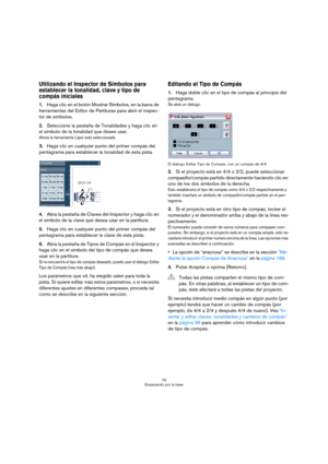 Page 7070
Empezando por la base
Utilizando el Inspector de Símbolos para 
establecer la tonalidad, clave y tipo de 
compás iniciales
1.Haga clic en el botón Mostrar Símbolos, en la barra de 
herramientas del Editor de Partituras para abrir el inspec-
tor de símbolos.
2.Seleccione la pestaña de Tonalidades y haga clic en 
el símbolo de la tonalidad que desee usar.
Ahora la herramienta Lápiz está seleccionada.
3.Haga clic en cualquier punto del primer compás del 
pentagrama para establecer la tonalidad de esta...