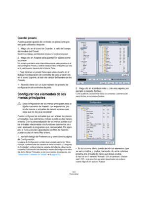 Page 523523
Personalizar
Guardar presets
Puede guardar ajustes de controles de pista como pre-
sets para utilizarlos después:
1.Haga clic en el icono de Guardar, al lado del campo 
del nombre del Preset.
Se abrirá un diálogo, permitiéndole introducir el nombre del preset.
2.Haga clic en Aceptar para guardar los ajustes como 
un preset.
Los presets guardados están disponibles para ser seleccionados en el 
menú emergente Presets, y también desde el menú emergente que está 
en la parte superior izquierda de la...