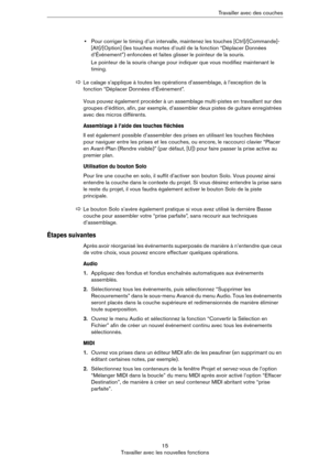 Page 1515
Travailler avec les nouvelles fonctionsTravailler avec des couches
•Pour corriger le timing d’un intervalle, maintenez les touches [Ctrl]/[Commande]-
[Alt]/[Option] (les touches mortes d’outil de la fonction “Déplacer Données 
d’Événement”) enfoncées et faites glisser le pointeur de la souris.
Le pointeur de la souris change pour indiquer que vous modifiez maintenant le 
timing.
Vous pouvez également procéder à un assemblage multi-pistes en travaillant sur des 
groupes d’édition, afin, par exemple,...