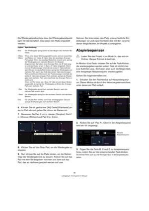Page 3636
Lehrgang 4: Arrangieren in Sequel
Die Wiedergabereihenfolge bzw. der Wiedergabezeitpunkt 
kann mit den Schaltern links neben den Pads eingestellt 
werden:
6.Klicken Sie mit gedrückter [Alt]-Taste/[Wahltaste] un-
ten im Pad »A« und geben Sie »Intro« als Namen ein. 
7.Benennen Sie Pad B um in »Verse« (Strophe), Pad C 
in »Chorus« (Refrain) und Pad D in »Extro«.
8.Klicken Sie auf das Stop-Pad, um die Wiedergabe zu 
stoppen. 
9.Nun können Sie auf die Pads klicken, um die Reihen-
folge der Wiedergabe live...