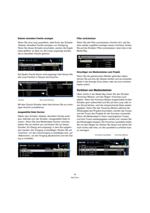 Page 6666
Multi Zone
Dateien derselben Familie anzeigen
Wenn Sie eine Loop auswählen, steht Ihnen der Schalter 
»Dateien derselben Familie anzeigen« zur Verfügung. 
Wenn Sie diesen Schalter einschalten, werden die Ergeb-
nisse gefiltert, so dass nur die Loops angezeigt werden, 
die zu derselben Familie gehören.
Die Spalte »Family Name« wird angezeigt. Hier können Sie 
alle Loop-Familien in Sequel durchsuchen.
Mit dem Zurück-Schalter oben links können Sie zur vorhe-
rigen Ansicht zurückkehren.
Ausgewählte Datei...