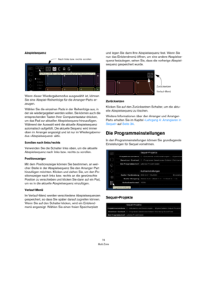 Page 7474
Multi Zone
Abspielsequenz
Wenn dieser Wiedergabemodus ausgewählt ist, können 
Sie eine Abspiel-Reihenfolge für die Arranger-Parts er-
zeugen.
Wählen Sie die einzelnen Pads in der Reihenfolge aus, in 
der sie wiedergegeben werden sollen. Sie können auch die 
entsprechenden Tasten Ihrer Computertastatur drücken, 
um das Pad zur aktuellen Abspielsequenz hinzuzufügen. 
Während der Auswahl wird die aktuelle Abspielsequenz 
automatisch aufgefüllt. Die aktuelle Sequenz wird immer 
oben im Arranger angezeigt...