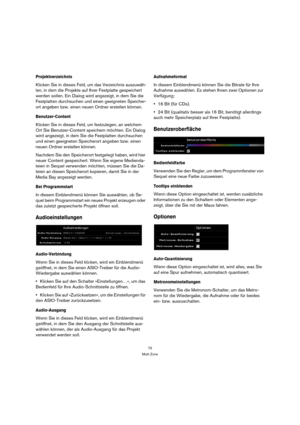 Page 7575
Multi Zone
Projektverzeichnis
Klicken Sie in dieses Feld, um das Verzeichnis auszuwäh-
len, in dem die Projekte auf Ihrer Festplatte gespeichert 
werden sollen. Ein Dialog wird angezeigt, in dem Sie die 
Festplatten durchsuchen und einen geeigneten Speicher-
ort angeben bzw. einen neuen Ordner erstellen können.
Benutzer-Content
Klicken Sie in dieses Feld, um festzulegen, an welchem 
Ort Sie Benutzer-Content speichern möchten. Ein Dialog 
wird angezeigt, in dem Sie die Festplatten durchsuchen 
und...