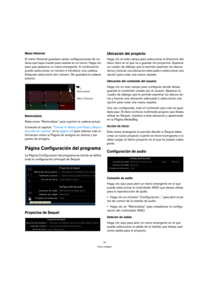 Page 7474
Zona múltiple
Menú Historial
El menú Historial guardará varias configuraciones de ca-
dena que haya creado para usarlas en un futuro. Haga clic 
para que aparezca un menú emergente. A continuación 
puede seleccionar un número e introducir una cadena. 
Después seleccione otro número. Se guardará la cadena 
anterior.
Reinicializar
Seleccione “Reinicializar” para suprimir la cadena actual.
Consulte el capítulo Tutorial 4: Modo Live Pads y Repro-
ducción en cadena en la página 34 para obtener más in-...