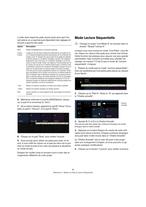 Page 3636
Didacticiel 4 : Mode Live Pads et Lecture Séquentielle
L’ordre dans lequel les pads seront joués ainsi que l’ins-
tant précis où un pad est joué dépendent des réglages ef-
fectués à gauche des pads.
6.Maintenez enfoncée la touche [Alt]/[Option], cliquez 
sur le pad A et renommez-le “Intro”. 
7.De la même manière, appelons le pad B “Verse” (Cou-
plet), le pad C “Chorus”, et le pad D “Extro”.
8.Cliquez sur le pad “Stop” pour arrêter l’écoute.
9.Vous pouvez alors utiliser les pads pour jouer en di-
rect....