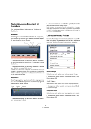 Page 4040
La Zone Pilote
Réduction, agrandissement et 
fermeture
Ces fonctions diffèrent légèrement sur Windows et 
Macintosh :
Windows
Dans l’angle supérieur droit de la fenêtre de programme, 
vous trouvez les boutons pour réduire (minimiser), agran-
dir (plein écran) et fermer Sequel.
Lorsque vous cliquez sur le bouton Réduire, la fenêtre 
ne sera plus visible que sous forme d’icône dans la barre 
des tâches.
Lorsque vous cliquez sur le bouton Agrandir, la fenêtre 
sera affichée en mode “plein écran”.
Le fait...