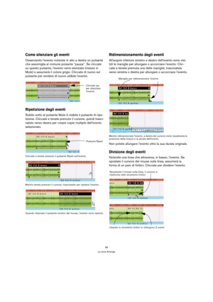 Page 5656
La zona Arrange
Come silenziare gli eventi 
Osservando levento noterete in alto a destra un pulsante 
che assomiglia al comune pulsante “pausa”. Se cliccate 
su questo pulsante, levento verrà silenziato (messo in 
Mute) e assumerà il colore grigio. Cliccate di nuovo sul 
pulsante per rendere di nuovo udibile levento.
Ripetizione degli eventi
Subito sotto al pulsante Mute è visibile il pulsante di ripe-
tizione. Cliccate e tenete premuto il cursore, quindi trasci-
natelo verso destra per creare copie...