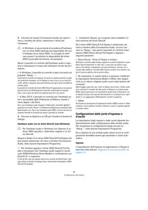 Page 8888
Configurazione del sistema
3.Cliccare nel campo Connessione Audio per aprire il 
menu a tendina dei driver; selezionare il driver per 
l’hardware.
Aprire il pannello di controllo dell’hardware audio e rego-
lare le impostazioni in base alle indicazioni fornite dal pro-
duttore.
In Windows, il pannello di controllo si apre cliccando sul 
pulsante “Setup…”.
Il pannello di controllo che appare cliccando su questo pulsante è quello 
del produttore hardware, non di Sequel (a meno che si usi un driver Di-...