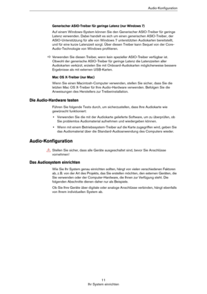 Page 1111
Ihr System einrichtenAudio-Konfiguration
Generischer ASIO-Treiber für geringe Latenz (nur Windows 7)
Auf einem Windows-System können Sie den Generischer ASIO-Treiber für geringe 
Latenz verwenden. Dabei handelt es sich um einen generischen ASIO-Treiber, der 
ASIO-Unterstützung für alle von Windows 7 unterstützten Audiokarten bereitstellt, 
und für eine kurze Latenzzeit sorgt. Über diesen Treiber kann Sequel von der Core-
Audio-Technologie von Windows profitieren.
Mac OS X-Treiber (nur Mac)
Wenn Sie...