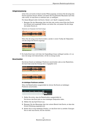 Page 3131
BearbeitungsfunktionenAllgemeine Bearbeitungsfunktionen
Längenanpassung
Unten links und rechts im Event werden Pfeile angezeigt, mit denen Sie die Länge des 
Events anpassen können. Klicken und ziehen Sie mit gedrückter Maustaste nach links 
oder rechts, um das Event zu verkürzen bzw. zu verlängern.
Für dieses Beispiel sollen die Events »Guitar« und »Synth« angepasst werden.
•Bewegen Sie den Mauszeiger über die linke oder rechte untere Ecke des Events 
(ein Dreieck wird angezeigt). Klicken und ziehen...