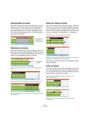 Page 6060
Arrange Zone
Stummschalten von Events
Wenn Sie die Maus über ein Event bewegen, wird in der 
oberen rechten Ecke ein Pausenzeichen angezeigt. Kli-
cken Sie darauf, um das Event stummzuschalten. Ein 
stummgeschaltetes Event wird grau dargestellt. Klicken 
Sie erneut auf das Pausenzeichen, um die Stummschal-
tung wieder aufzuheben.
Wiederholen von Events
Wenn Sie die Maus über ein Event bewegen, wird in der 
Mitte rechts ein kleiner Pfeil angezeigt. Klicken Sie darauf 
und ziehen Sie mit gedrückter...