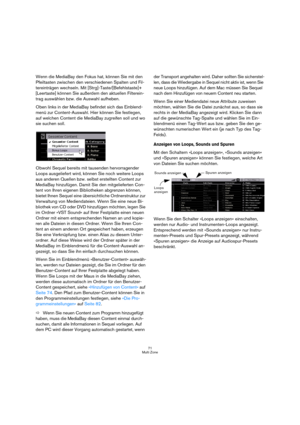 Page 7171
Multi Zone
Wenn die MediaBay den Fokus hat, können Sie mit den 
Pfeiltasten zwischen den verschiedenen Spalten und Fil-
tereinträgen wechseln. Mit [Strg]-Taste/[Befehlstaste]+ 
[Leertaste] können Sie außerdem den aktuellen Filterein-
trag auswählen bzw. die Auswahl aufheben.
Oben links in der MediaBay befindet sich das Einblend-
menü zur Content-Auswahl. Hier können Sie festlegen, 
auf welchen Content die MediaBay zugreifen soll und wo 
sie suchen soll.
Obwohl Sequel bereits mit tausenden...