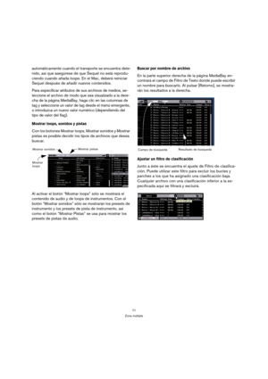 Page 7171
Zona múltiple
automáticamente cuando el transporte se encuentra dete-
nido, así que asegúrese de que Sequel no está reprodu-
ciendo cuando añada loops. En el Mac, deberá reiniciar 
Sequel después de añadir nuevos contenidos.
Para especificar atributos de sus archivos de medios, se-
leccione el archivo de modo que sea visualizado a la dere-
cha de la página MediaBay, haga clic en las columnas de 
tag y seleccione un valor de tag desde el menú emergente, 
o introduzca un nuevo valor numérico...