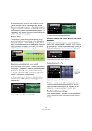 Page 5656
La zona Arrange
Se si ha necessità di apportare delle modifiche (sia alle 
Tracce Strumento che alle impostazioni nella sezione 
Strumento della pagina Inspector – Traccia) è necessario 
eseguire un unfreeze sulla traccia strumento, facendo clic 
nuovamente sul pulsante Freeze. La traccia strumento e le 
impostazioni della sezione Strumento vengono ripristinate 
e il “file di freeze” viene eliminato.
Selettore Colori
Per modificare il colore di una traccia, fate clic sul pul-
sante Selettore Colori e...