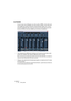 Page 94NUENDO
7 – 94 Visite guidée
La Console
C’est ici que vous mélangez vos voies audio et MIDI, c’est-à-dire que 
vous réglez les niveaux (volume), le panoramique stéréo, etc. Vous y 
trouverez également des voies pour les bus de sortie (ainsi que pour 
les bus d’entrée et les bus dédiés aux fonctions d’audition).
•Vous disposez de différentes fenêtres de Console pouvant être confi-
gurées pour afficher des aspects différents de la console.
Ceci vous permet par exemple de contrôler toutes les voies audio...