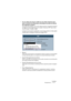 Page 61NUENDO
Enregistrement 4 – 61
•Si vous utilisez des plug-ins d’effet avec des délais inhérents impor-
tants, la fonction de compensation automatique des délais de Nuendo 
fera augmenter la latence.
Si ceci pose des problèmes, vous pouvez utiliser la fonction “Contraindre Compensa-
tion Délai” lors de l’enregistrement, voir le chapitre “Instruments VST” dans le docu-
ment PDF séparé “Travailler en MIDI”.
Lorsque vous écoutez via Nuendo, vous pouvez choisir un des quatre 
modes dans le dialogue Préférences...