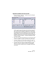 Page 711NUENDO
Personnaliser 30 – 711
Organisation et présélection des espaces de travail
Si vous sélectionnez “Organiser…” à partir du sous-menu Espaces 
de Travail, ce dialogue s’ouvrira :
La liste à gauche regroupe les espaces de travail dans le projet actif, 
alors que celle de droite regroupe les espaces de travail préréglés. 
Alors que les espaces de travail sont mémorisés avec chaque projet, 
les préréglages sont mémorisés globalement, ce qui vous permet d’en 
préparer plusieurs qui pourront être utilisés...